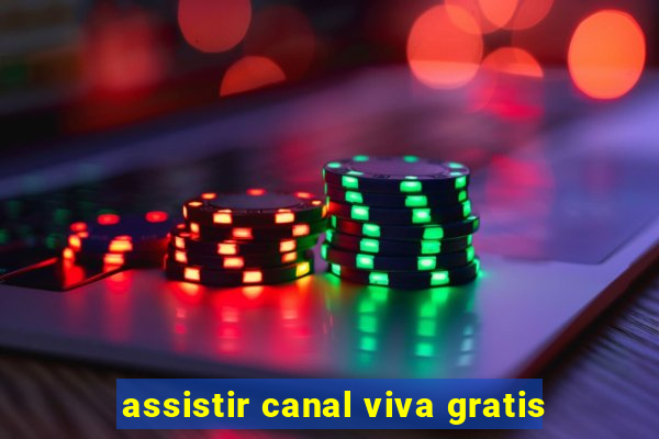 assistir canal viva gratis